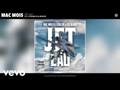 Mac Mois - Jet Lag (Audio) ft. J Stalin, Lil Blood
