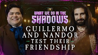 Guillermo and Nandor Test Their Friendship