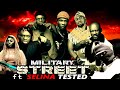 MILITARY STREET ft SELINA TESTED episode 12