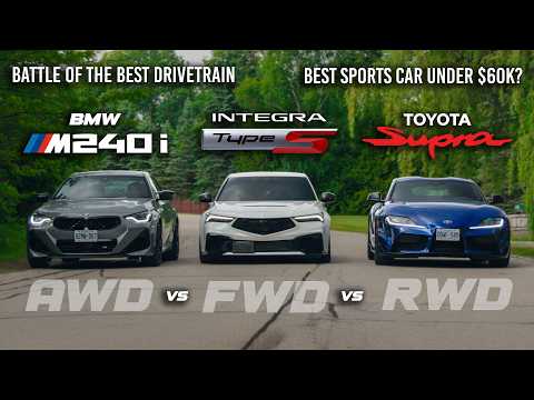 2025 Supra vs M240i vs Integra Type S: The ULTIMATE FWD vs RWD vs AWD Showdown UNDER $60K!