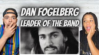 BEAUTIFUL!| FIRST TIME HEARING Dan Fogelberg -  Leader OF The Band REACTION