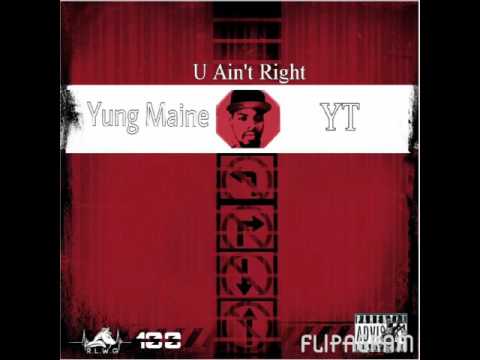 U Ain't Right-YUNG MAINE FT.YT