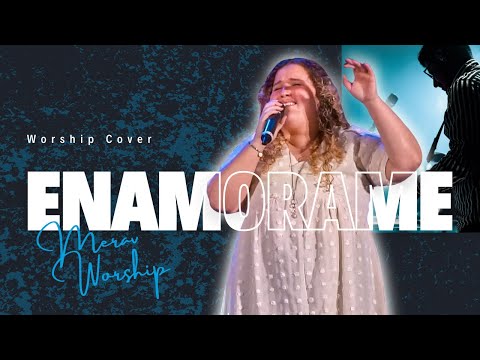 Enamorame Abel Zavala Worship Cover ft Ethereal Worship y Ale Ramirez | Merav Worship