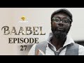 Série - Baabel - Saison 1 - Episode 27 - VOSTFR