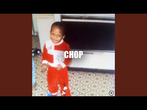 Chop (feat. Kidd Upstairs)