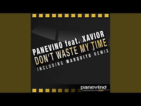 Don't Waste My Time (Panevino Rustico)