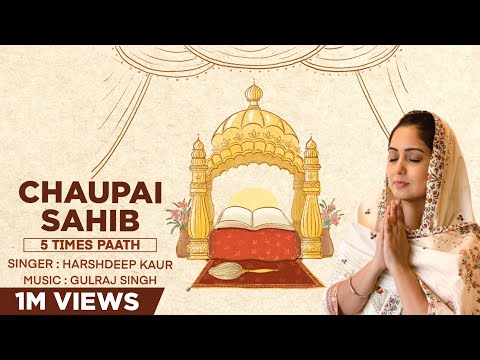Chaupai Sahib-5 Times Paath | Harshdeep Kaur & Gulraj Singh | Full Paath with Lyrics & Translation |