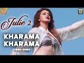 Kharama Kharama Video Song Julie 2 Pahlaj Nihalani Raai Laxmi Deepak Shivdasani