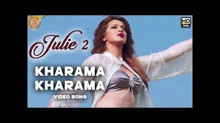 Kharama Kharama - Video Song  Julie 2  Pahlaj Niha