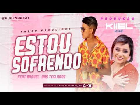 🔴FORRO ESCOLIOSE/ESTOU SOFRENDO/