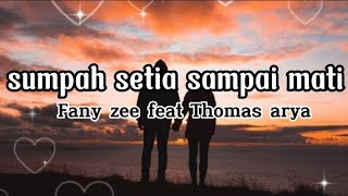 Download lagu Fany zee feat Thomas arya-sumpah setia sampai mati(lirik lagu)#thomasarya #fanyzee #slowrock #lirik mp3