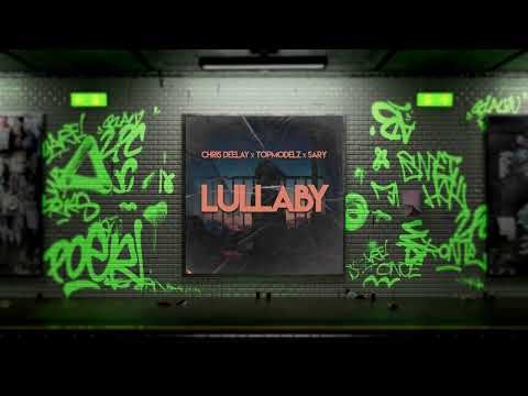 Chris Deelay x Topmodelz x Sary - Lullaby (Official Video)