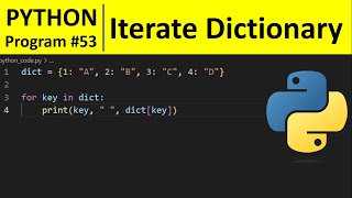 Python Program #53 - Iterate Over Dictionaries Using for Loop in Python