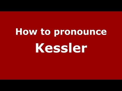 How to pronounce Kessler