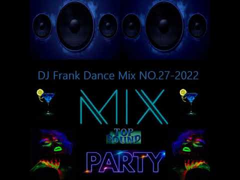 DJ Frank Dance Mix  2022  NO.27