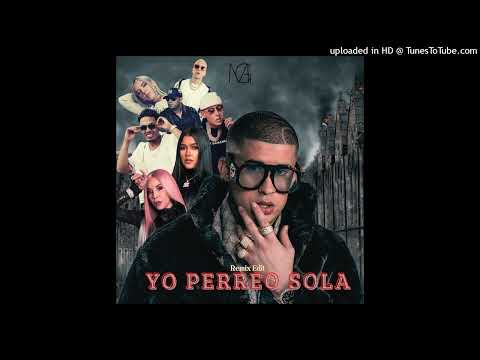 Bad Bunny - YO PERREO SOLA [Remix Edit] Ft. Ivy Queen, Myke Towers, Wisin, Nesi, Cosculluela, ...