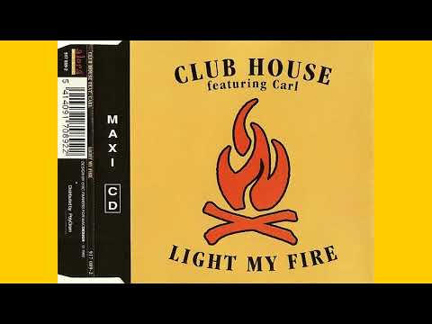 Club House feat Carl - Light My Fire (Storm In The Clouds Mix)