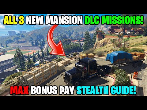 ALL 3 New Mansions DLC Missions! Stealth Max Bonus Guide! GTA Online