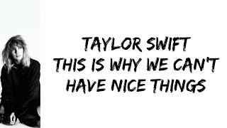 Taylor Swift - This is why we can't have nice things (lyrics)