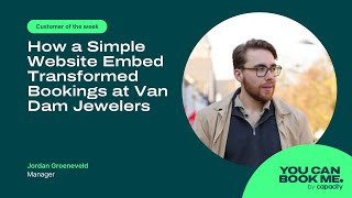 How a Simple Website Embed Transformed Bookings at Jeweler van Dam