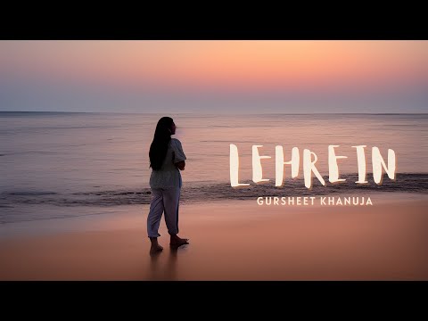 Lehrein ( Official Video ) - Gursheet khanuja | Geetesh Yadav | New Indie Song
