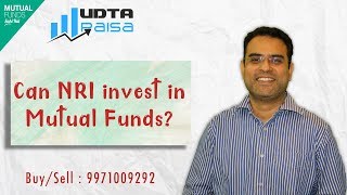 Can NRI invest in Mutual Funds? Mutual Funds Investment Plans for NRI | Mutual Funds for NRI