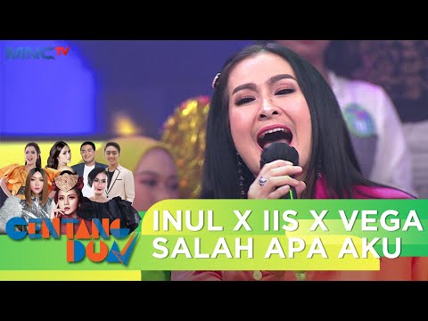 Inul Daratista x Iis Dahlia x Vega - Salah Apa Aku | Centang Dua