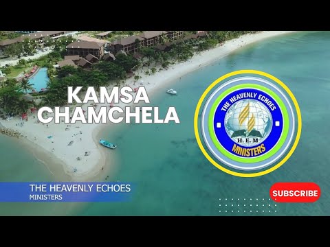 KAMSA CHAMCHELA | HEAVENLY ECHOES MINISTERS (Lyrics Video) 
