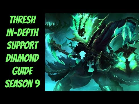 Thresh In-Depth Diamond Guide -- Season 9 -- League of Legends