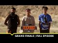 MTV Roadies S19 | कर्म या काण्ड | Episode 40 | Grand Finale