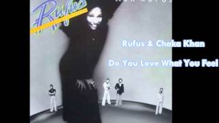 Rufus &amp; Chaka Khan / Do You Love What You Feel