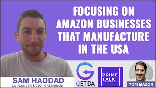 Focusing on Amazon Businesses that Manufacture in the USA | Sam Haddad