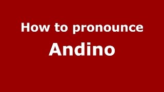 How to pronounce Andino