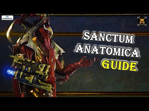 The SANCTUM ANATOMICA Guide in Warframe