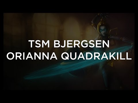 TSM Bjergsen Orianna Quadrakill