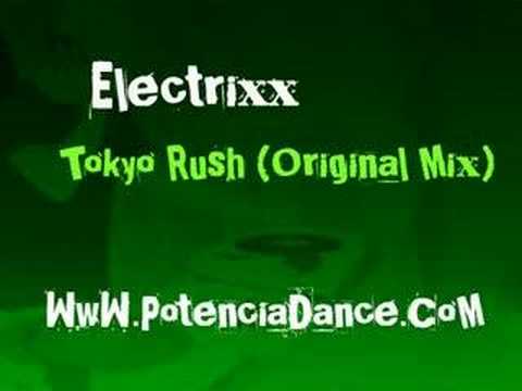 Electrixx - Tokyo Rush (Original Mix)