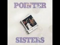 The Pointer Sisters -  Bring Your Sweet Stuff Home To Me