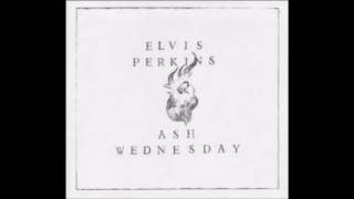 Elvis Perkins - Good Friday (Ash Wednesday, 2006)