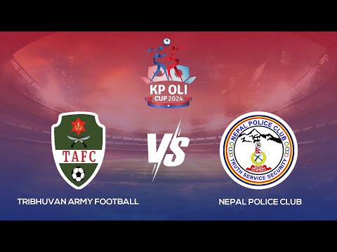 Tribhuwan Army Vs Nepal Police  | Kp Oli Cup Football Championship| Kantipur Max HD LIVE