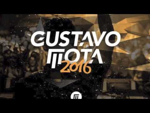 [SET] GUSTAVO MOTA - 2016 (FREE DOWNLOAD)