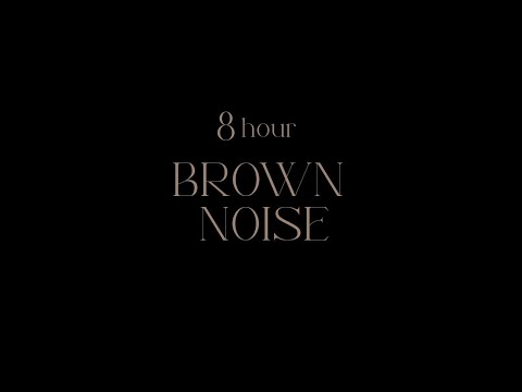 8 HOUR  Brown Noise for a 😴 FULL NIGHT'S SLEEP 🌙 w/ BLACKOUT SCREEN