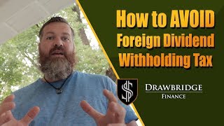 How to Avoid Foreign Dividend Withholding Tax
