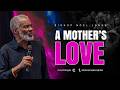 Bishop Noel Jones - A Mother's Love - May 10, 2026
