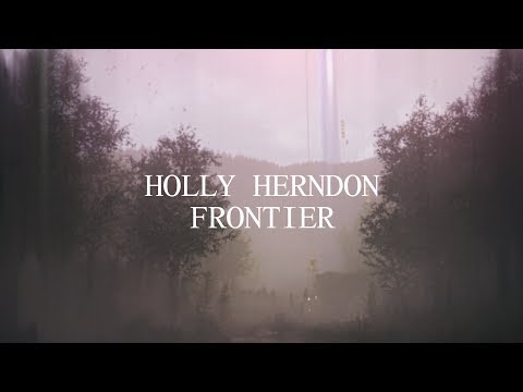 Holly Herndon - Frontier (Official Audio) Video