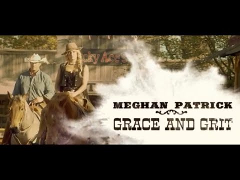 Meghan Patrick - Grace & Grit - Official Music Video