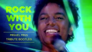 Michael Jackson - Rock With You (Miguel Migs Tribute Bootleg)