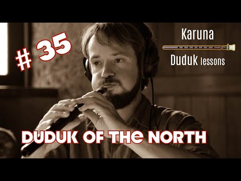 Armenian duduk lessons #35. Duduk of the North (Jivan Gasparyan) #karunaduduk