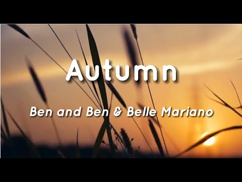 Ben and Ben & Belle Mariano - Autumn (w/ Lyrics)