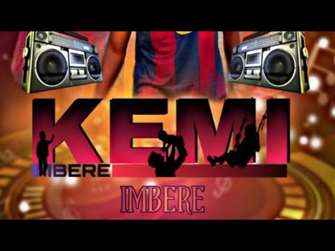 KEMI _IMBERE(Official Video)