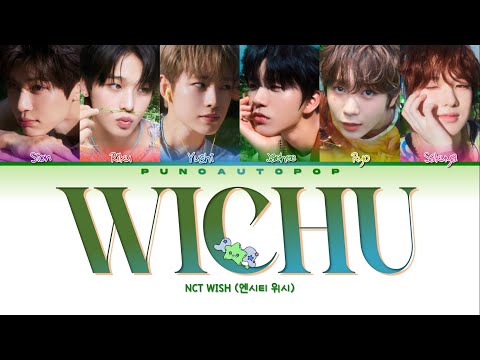 NCT WISH 엔시티 위시 " WICHU " Lyrics (Color Coded/ENG/HAN/ROM/가사)